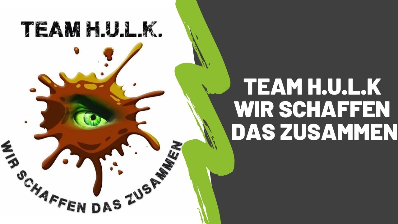 You are currently viewing Team H.U.L.K – Wir schaffen das zusammen