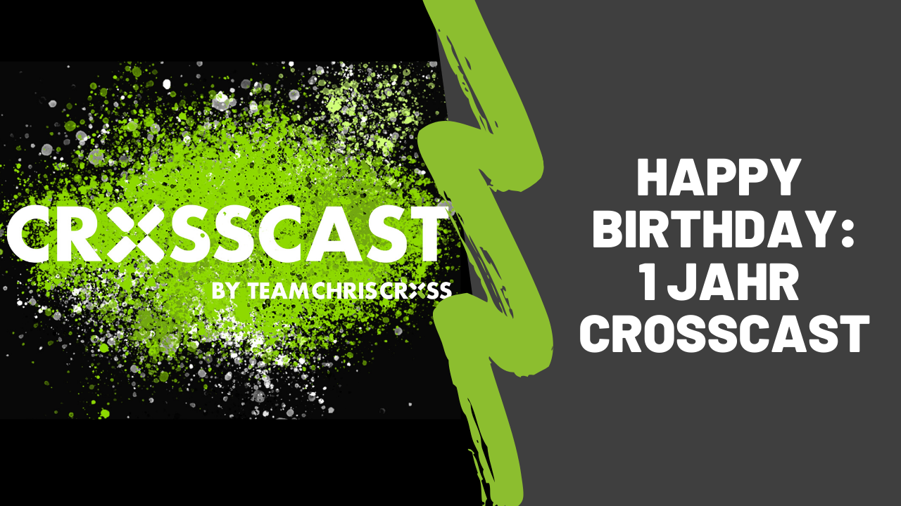 Read more about the article Happy Birthday: 1 Jahr CrossCast